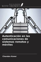 Chandan Koner | AutenticacióN En Las Comunicaciones De Sistemas Remotos Y...
