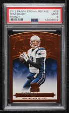2015 Panini Crown Royale Retail Bronze Tom Brady #33 PSA 9 MINT 4nb