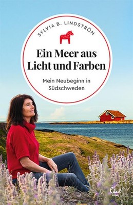 Ein Meer aus Licht und Farben | Sylvia B. Lindström | deutsch