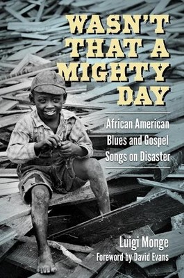 Wasnt That a Mighty Day by Luigi Monge, David Evans - 9781496841698