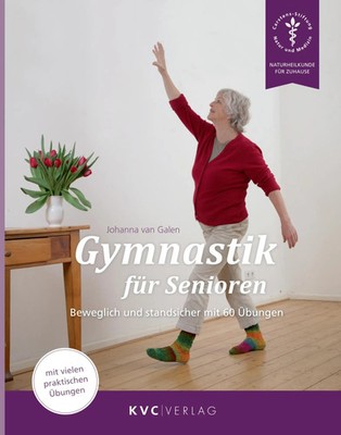 Gymnastik für Senioren | Beweglich und standsicher mit 61 Übungen | Galen | Buch