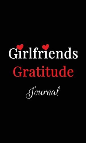 Girlfriends Gratitude Journal 9780578803005 by Delaney, Kate, Baskow, Jaki