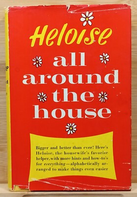 Heloise All Around the House by Heloise Cruse (1965, Hardcover)