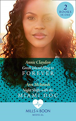 Greek Island Fling To Forever / Night Shifts With The Miami... - Claydon, Annie