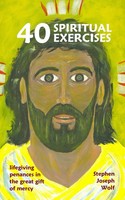 Stephen Joseph Wolf | Forty Spiritual Exercises | Taschenbuch | Englisch (2014)