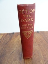 1913 OUT OF THE DARK by HELEN KELLER SOCIALISM FEMINISM BLINDNESS SUFFRAGE ^