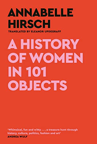 A History of Women in 101 Objects: A walk through female history by Annabelle H - Image 7