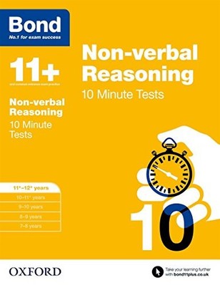 Bond 11+: Non-verbal Reasoning 10 Minute Tests: 11+-12+ years,Al