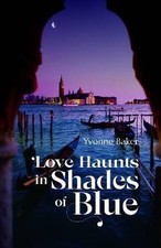 Love Haunts in Shades of Blue, Yvonne Baker,  Pape