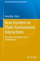 New Frontiers In Plant-Environment Interactions Tariq Aftab