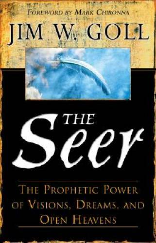 The Seer: The Prophetic Power of Visiions, Dreams, and Open Heavens - GOOD