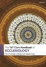 T&T Clark Handbook of Ecclesiology (T&T Clark Handbo... 9780567699053 by Unknown