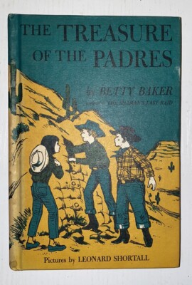 The Treasure of the Padres Hardcover by Betty Baker 1964 Hc Vtg Weekly Reader