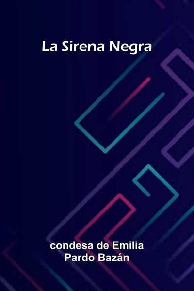 La Sirena Negra Condesa De Emilia Pardo BazáN Taschenbuch Spanisch 2026-image