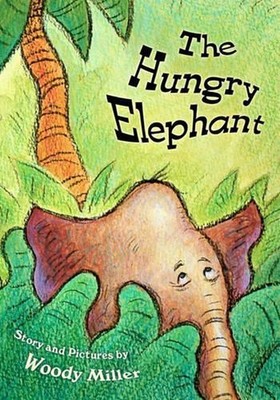 The Hungry Elephant by Woody Miller (English) Paperback Book