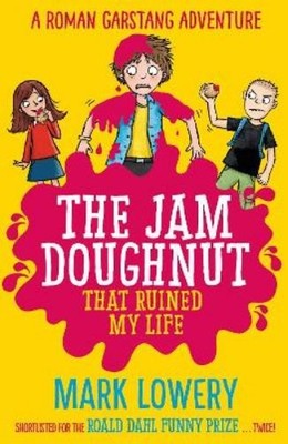 Mark Lowery The Jam Doughnut That Ruined My Life (Taschenbuch) (US IMPORT)