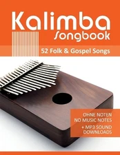 Kalimba Songbook - 52 Folk & Gospel Songs: Ohne Noten - no music notes + MP3-Sou