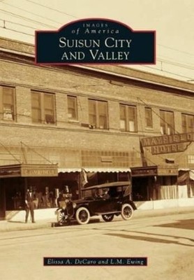 Elissa A. Decaro L. M. Ewing Suisun City and Valley (Taschenbuch)