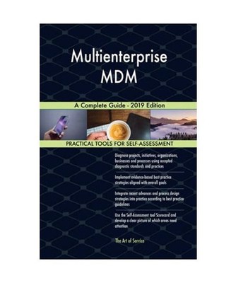 Multienterprise MDM A Complete Guide - 2019 Edition, Gerardus Blokdyk