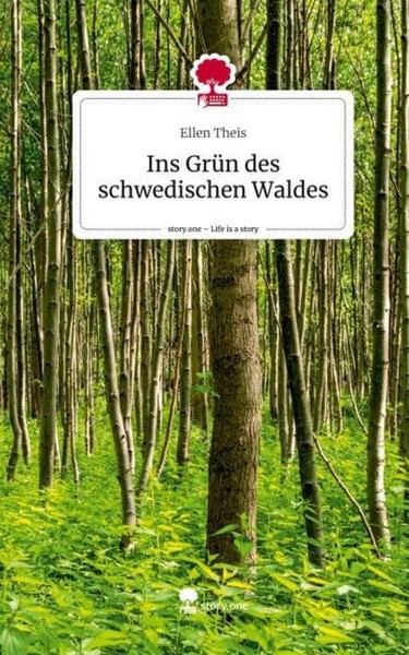 Ins GrüN Des Schwedischen Waldes. Life Is A Story - Story.One Ellen Theis-image