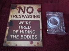 Funny Sign-No Trespassing We're Tired of Hiding the Bodies 8x6 Wood w/Mount Tape