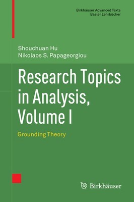 Research Topics In Analysis, Volume I: Grounding Theory