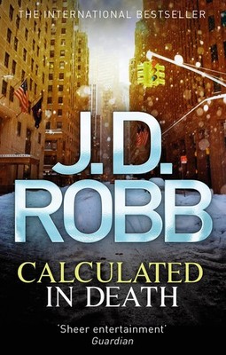 Calculated in Death: 36 - paperback J. D. Robb