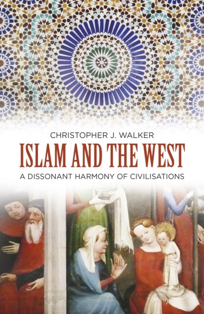 Islam and the West: A Dissonant Harmony of Civilisations by Walker New^* - Image 3