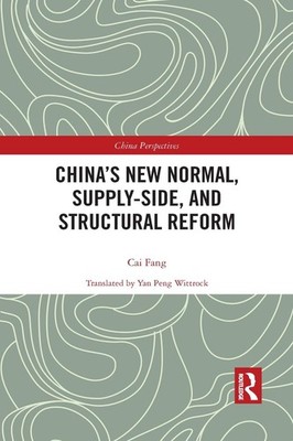 Chinas New Normal, Supply-side, and Structural Reform by Cai Fang Hardcover Book