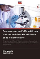 Comparaison De L'efficacité Des Sutures Enduites De Triclosan Et De Chlorhexidin