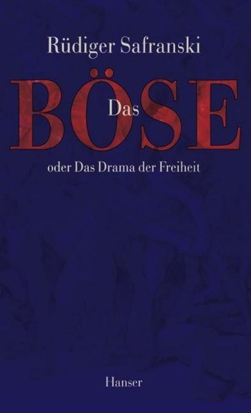 RüDiger Safranski Das BöSe Oder Das Drama Der Freiheit-image
