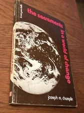 The Sacraments In A World Of Change  By Joseph M. Champlin PB