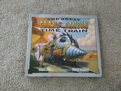Great Grand Canyon Time Train by Susan Lowell (2011, Hardcover)