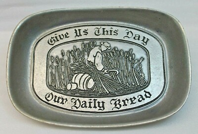 Antique Wilton Armetale Give Us This Day Our Daily Bread Tray 9 1/4''