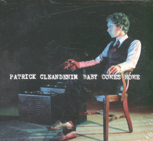 Patrick Cleandenim Baby Comes Home CD UK Broken Horse 2007 Sealed BKHCD012