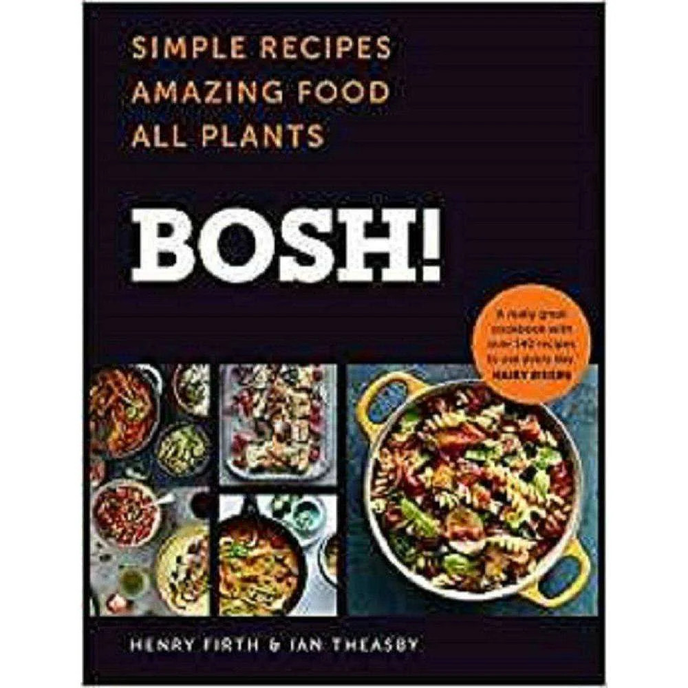 BOSH Simple Recipes Amazing Food All Plants By Henry Firth & Ian T | Henry Firth - Image 9
