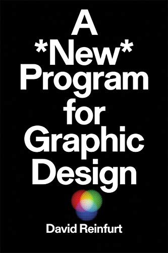 A New Program for Graphic Design, Reinfurt, Lupton, Michaels 9781941753217+- - Image 7