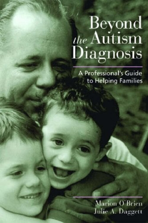 Beyond the Autism Diagnosis : A Professional's Guide to Helping F