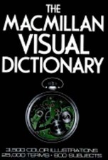 The Macmillan Visual Dictionary : 3,500 Color Illustrations, 25,000 Terms, 600 Subjects by ...