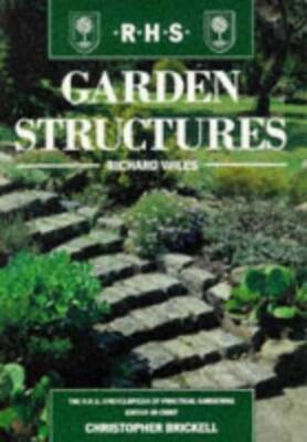 GARDEN STRUCTURES (THE ROYAL HORTICULTURAL SOCIETY ENCYCLOPAEDIA OF PRACT - GOOD