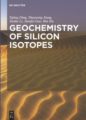 Geochemistry of Silicon Isotopes, Hardcover by Ding, Tiping; Li, Yanhe; Gao, ...