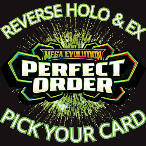 Perfect Order Reverse Holo & EX (Pick Your Card)