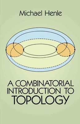 Combinatorial Introduction to Topology, Paperback by Henle, Michael, Brand Ne...