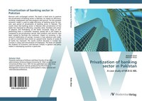 Privatization Of Banking Sector In Pakistan Bahadar Shah
