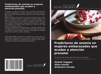 Kaleab Tegegne (U. A.) | Predictores De Anemia En Mujeres Embarazadas Que...