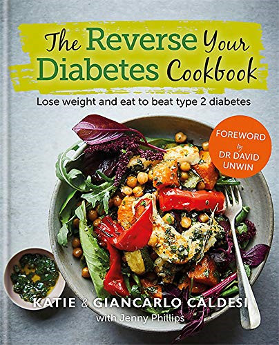 The Reverse Your Diabetes Cookbook: Lose weight and eat to... - Caldesi, Katie