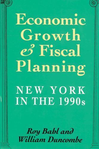 Economic Growth and Fiscal Planning in New York by Roy Bahl (2006, Hardcover)