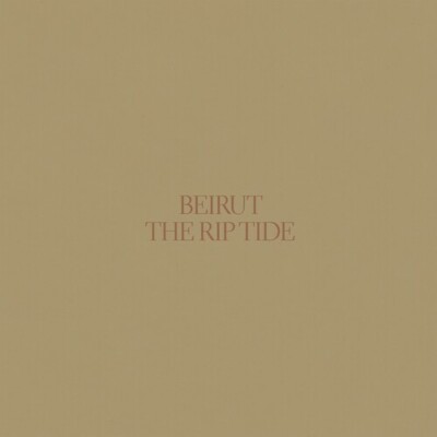 The Rip Tide by Beirut (Record, 2019)