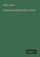 Sermons Preached In Trinity Church William Pulsford