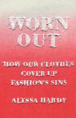 Alyssa Hardy Worn Out (Hardback)
